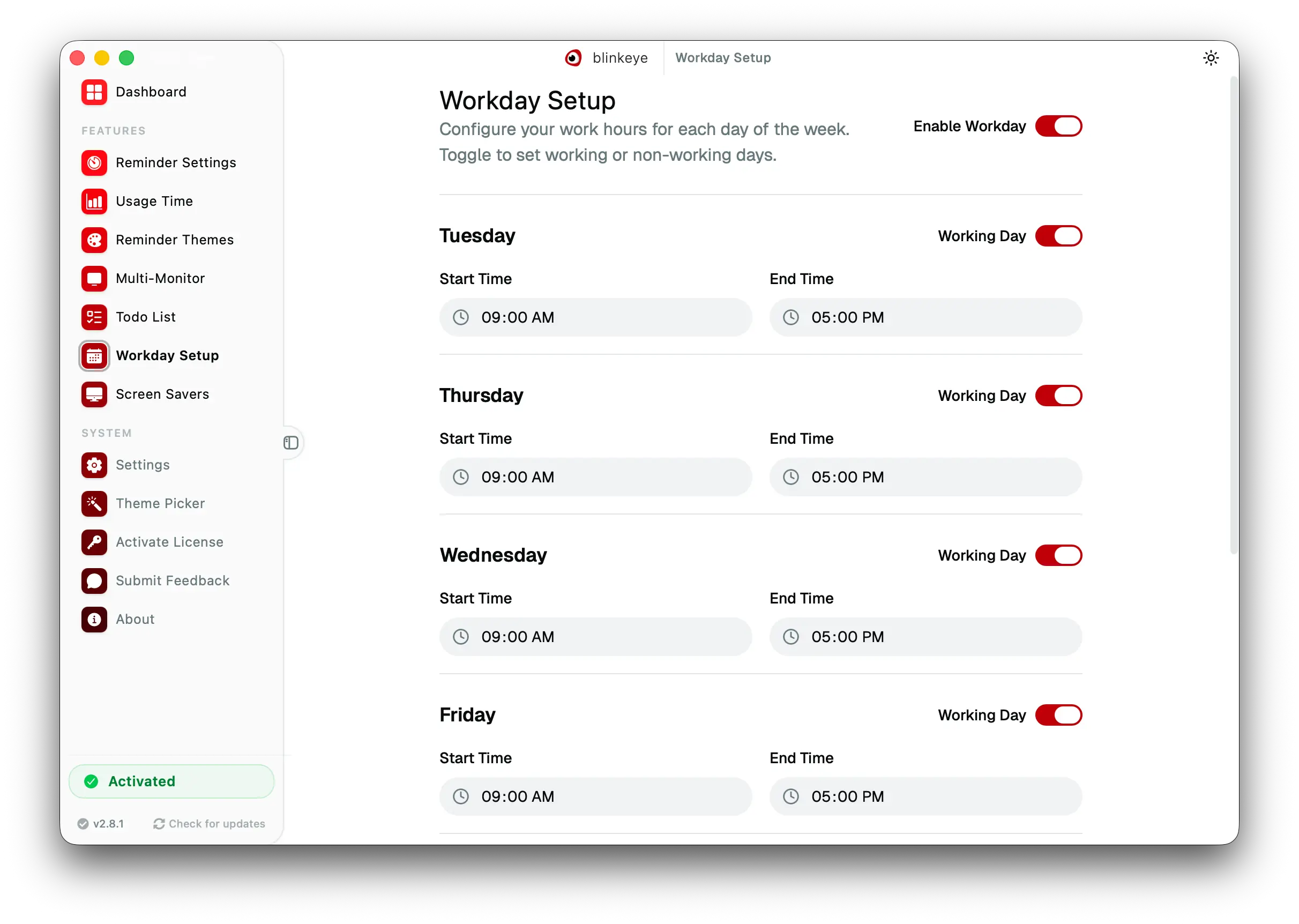 Workday Setup: Blink Eye respects your hours and pauses reminders after work. Blink Eye lets you set start and end times for each weekday so work break reminders stop at night and on weekends.